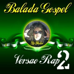 Balada Rap Gospel Ao Vivo